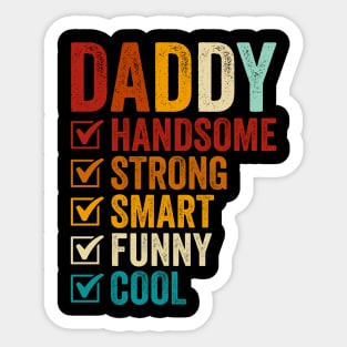Daddy Handsome Strong Smart Funny Cool Fathers Day Sticker
